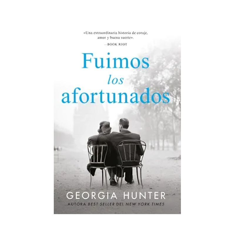 TOP10BOOKS - LIBRO FUIMOS LOS AFORTUNADOS - CHI / GEORGIA HUNTER / UMBRIEL