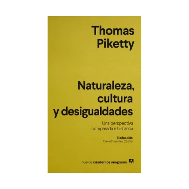 TOP10BOOKS - LIBRO NATURALEZA ,CULTURA Y DESIGUALDADES / THOMAS PIKETTY / ANAGRAMA