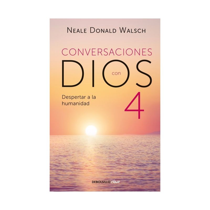 TOP10BOOKS - LIBRO CONVERSACIONES CON DIOS 4 / NEALE DONALD WALSCH / DEBOLSLLO