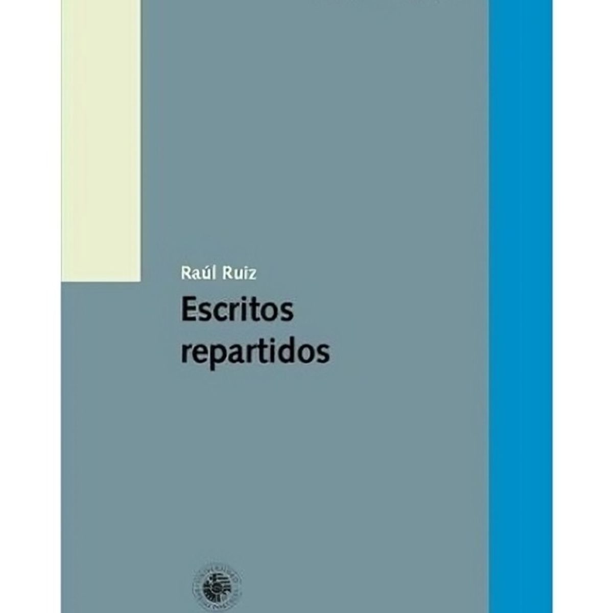 TOP10BOOKS - LIBRO ESCRITOS REPARTIDOS / RAÚL RUIZ / EDICIONES UDP
