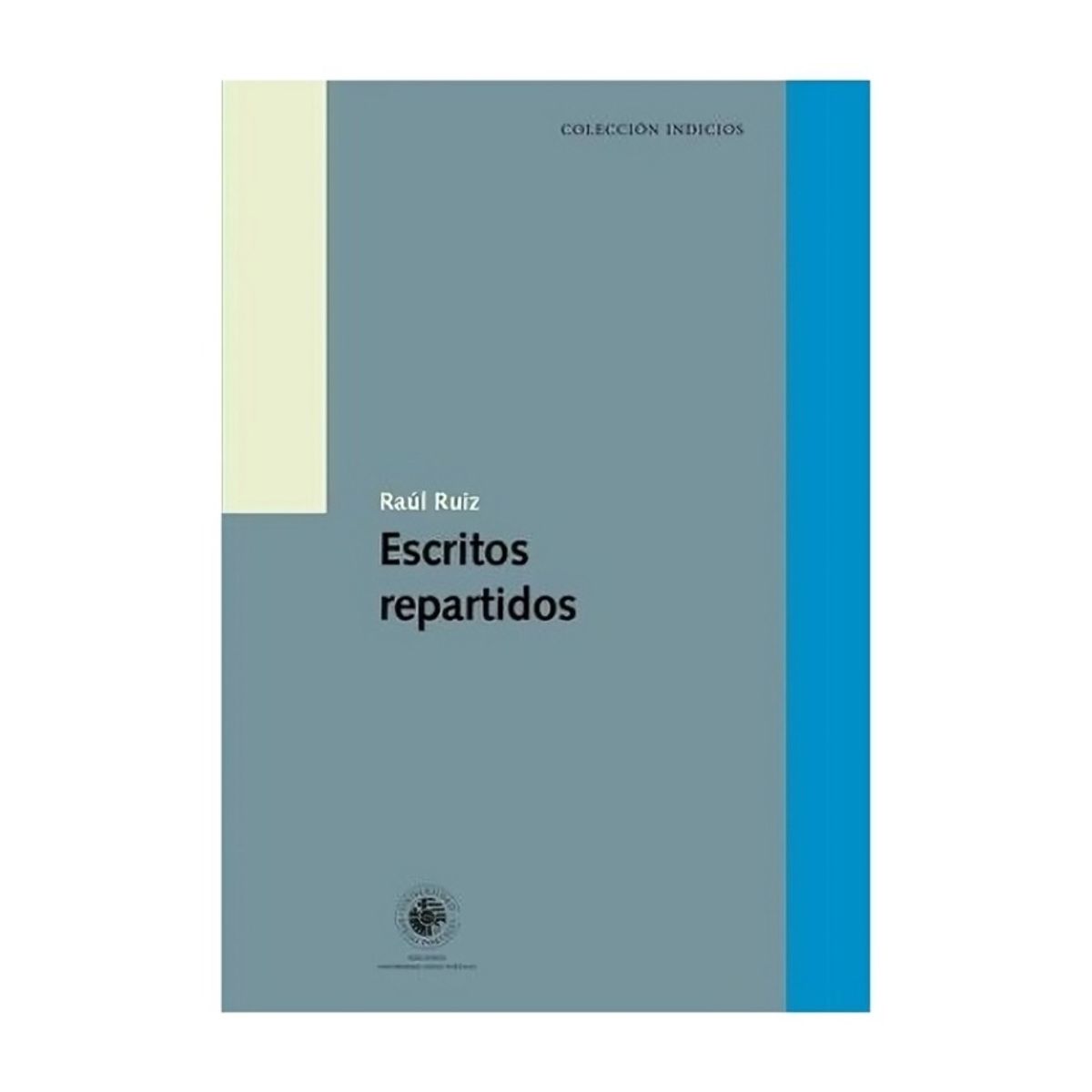 TOP10BOOKS - LIBRO ESCRITOS REPARTIDOS / RAÚL RUIZ / EDICIONES UDP