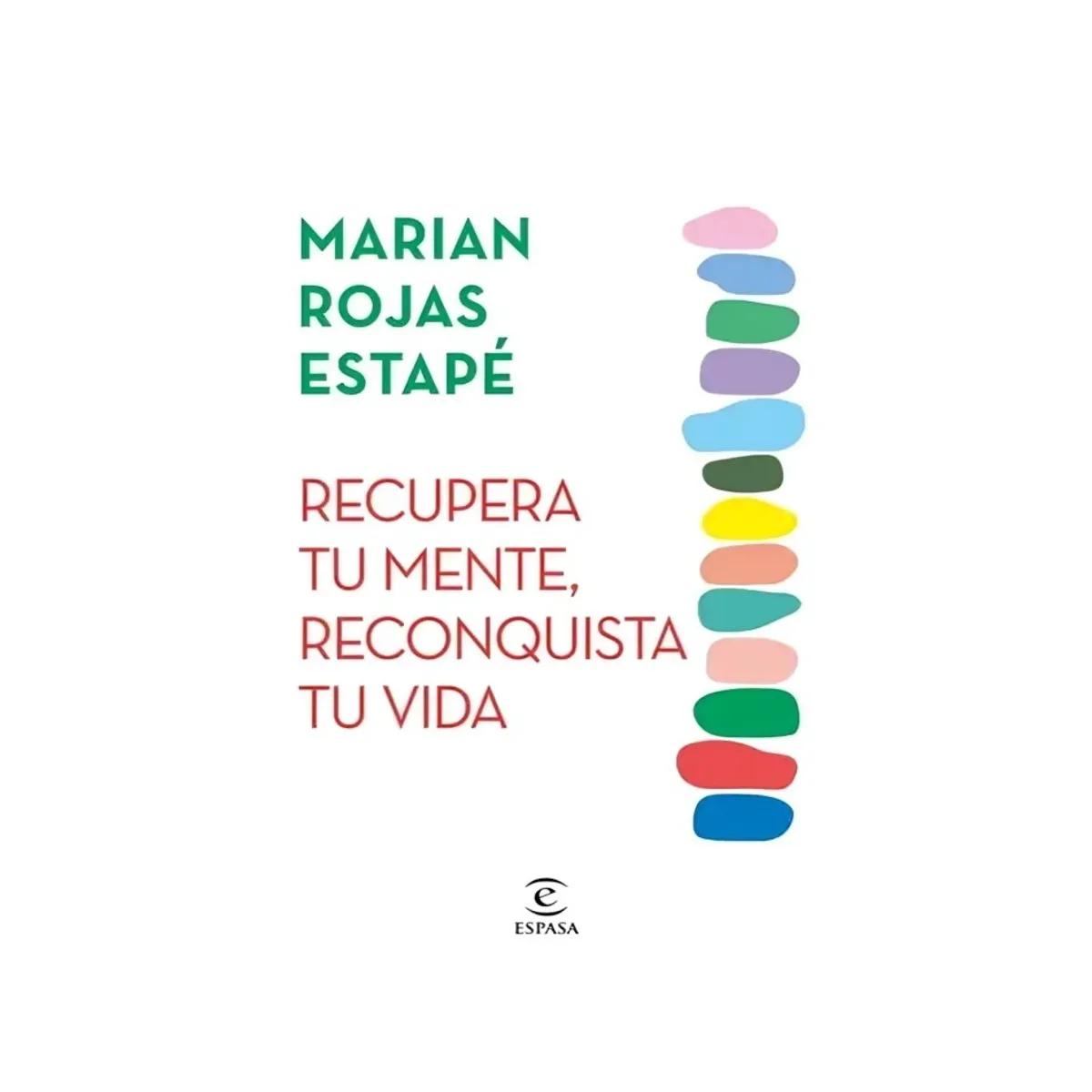 TOP10BOOKS - LIBRO Recupera Tu Mente, Reconquista Tu Vida - MARIAN ROJAS ESTAPÉ