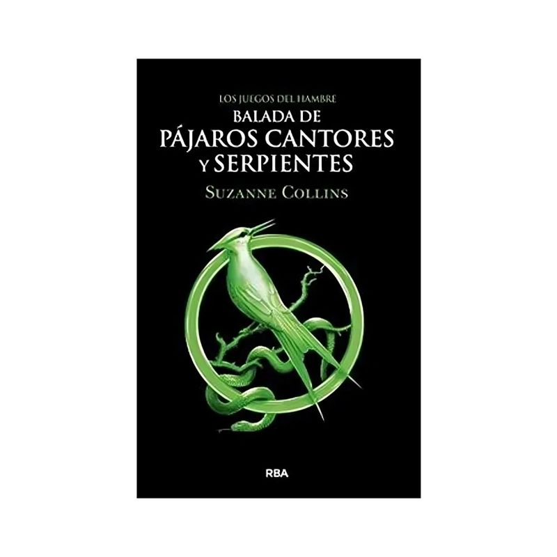 TOP10BOOKS - LIBRO LOS JUEGOS DEL HAMBRE. BALADA DE PÁJAROS CANTORES Y SERPIENTES / SUZANNE