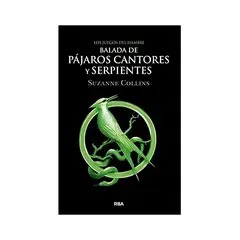 TOP10BOOKS - LIBRO LOS JUEGOS DEL HAMBRE. BALADA DE PÁJAROS CANTORES Y SERPIENTES / SUZANNE