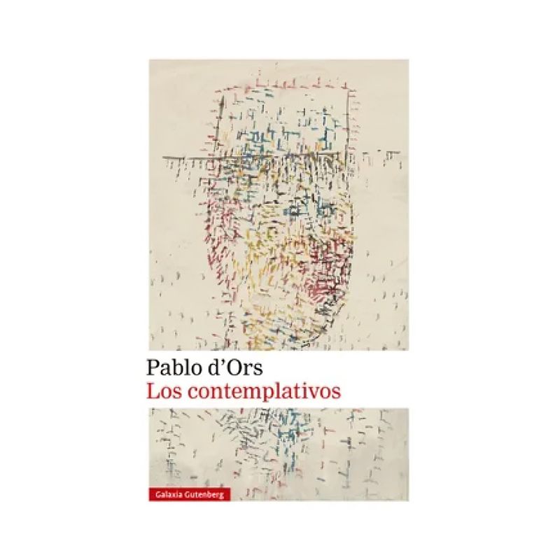 TOP10BOOKS - LIBRO LOS CONTEMPLATIVOS / PABLO D'ORS / GALAXIA GUTENBERG