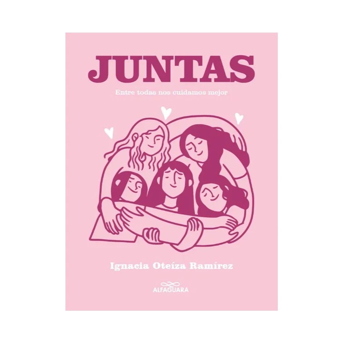 TOP10BOOKS - LIBRO Juntas. Entre Todas Nos Cuidamos Mejor