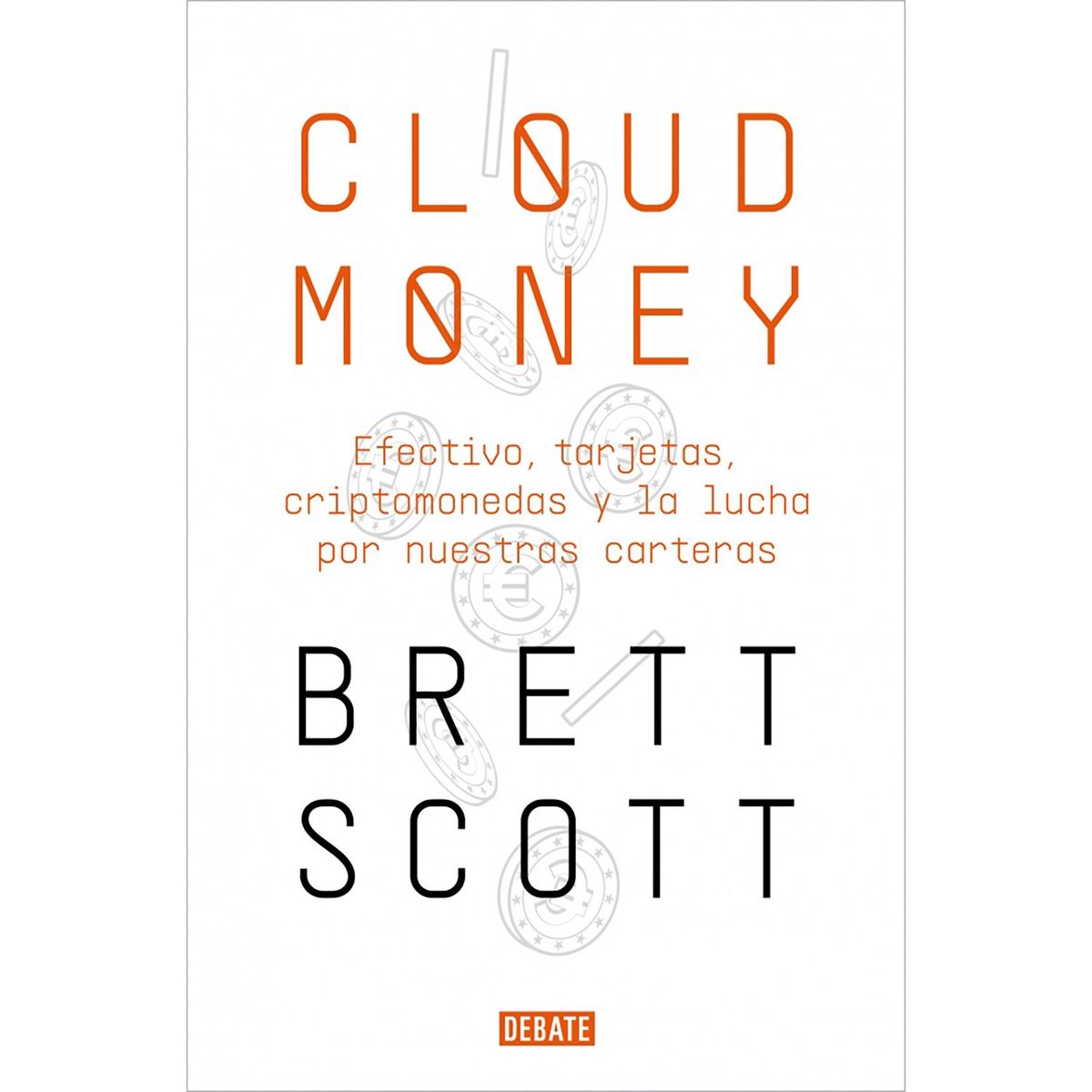 PENGUIN RANDOM HOUSE - LIBRO Cloudmoney Scott, Brett