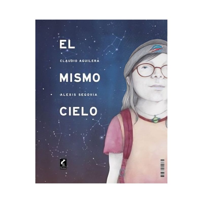 TOP10BOOKS - LIBRO EL MISMO CIELO / CLAUDIO AGUILERA, ALEXIS SEGOVIA / CLARABOYA