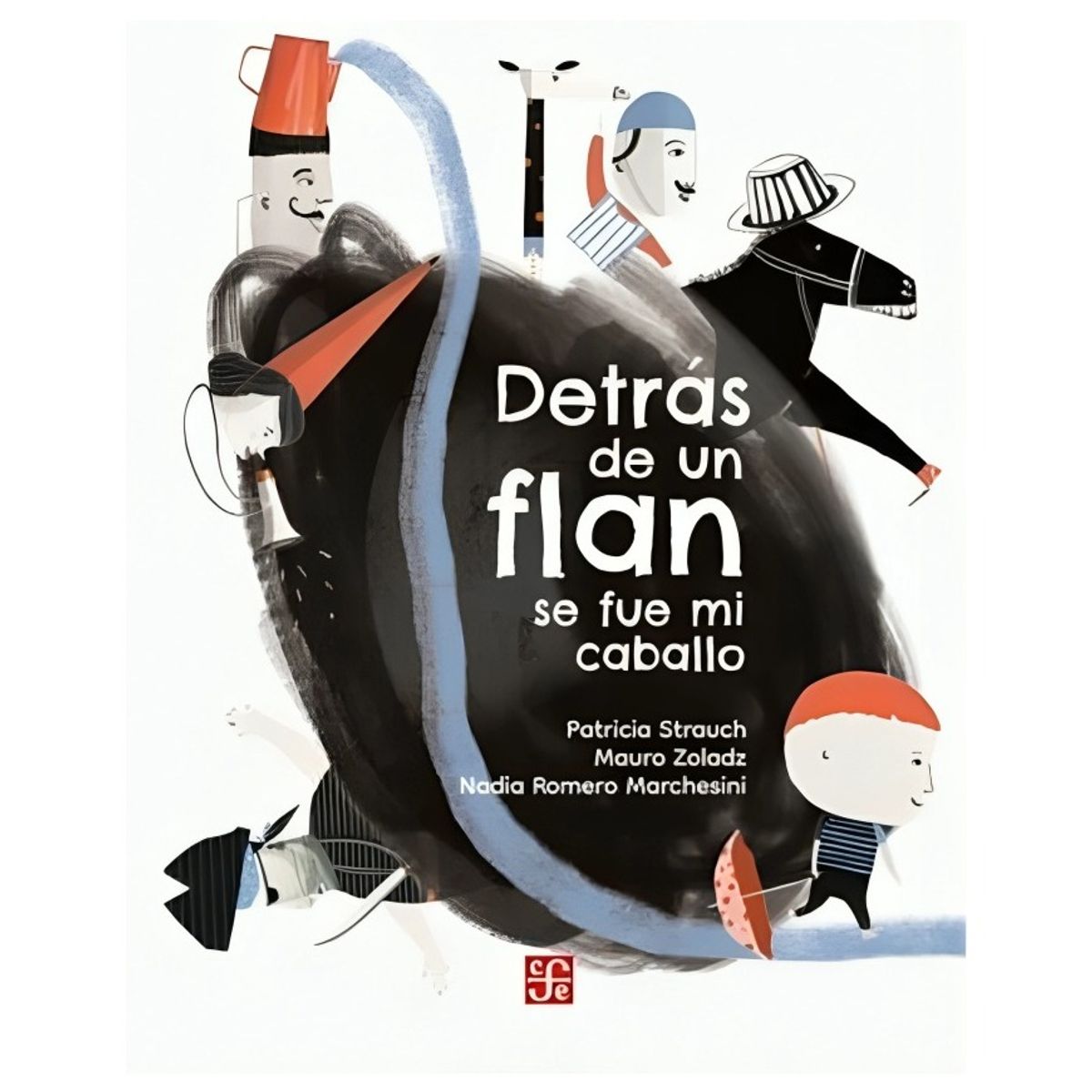 TOP10BOOKS - LIBRO Detrás De Un Flan Se Fue Mi Caballo - Detrás De Un Flan Se Fue Mi Caballo