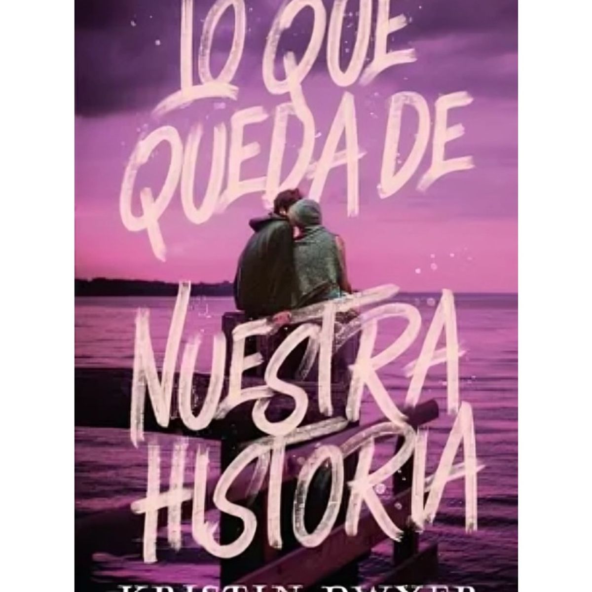 TOP10BOOKS - LIBRO Lo Que Queda De Nuestra Historia - Lo Que Queda De Nuestra Historia