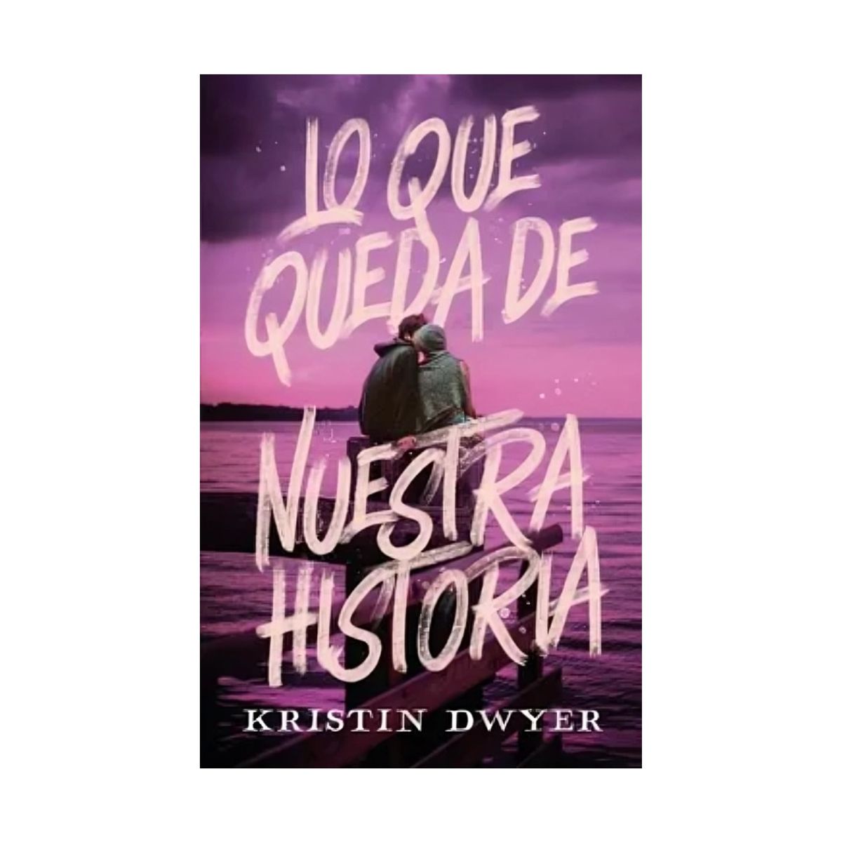 TOP10BOOKS - LIBRO Lo Que Queda De Nuestra Historia - Lo Que Queda De Nuestra Historia