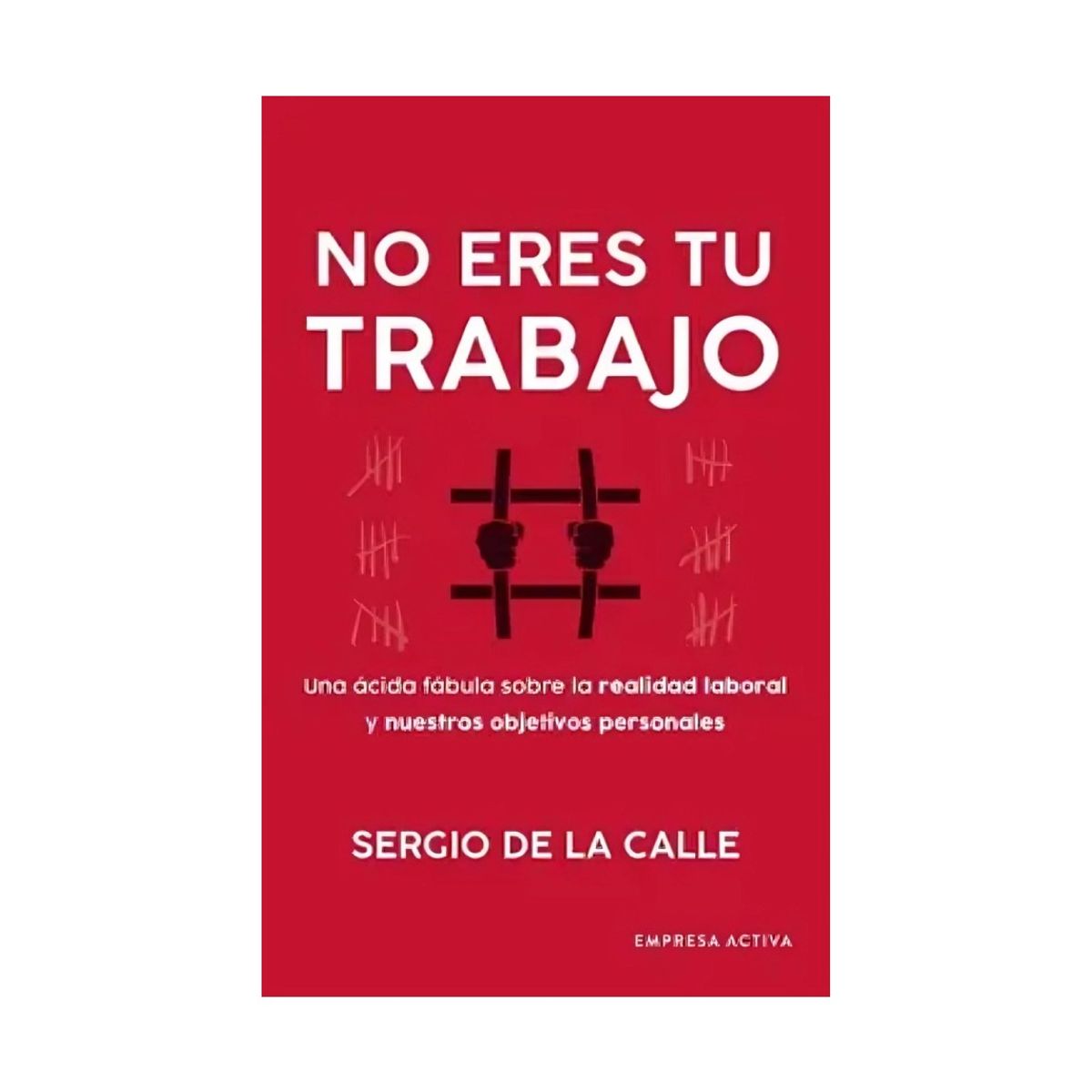TOP10BOOKS - LIBRO No Eres Tu Trabajo - No Eres Tu Trabajo