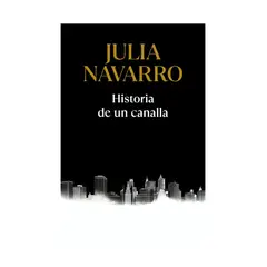 TOP10BOOKS - LIBRO Historia De Un Canalla - Historia De Un Canalla