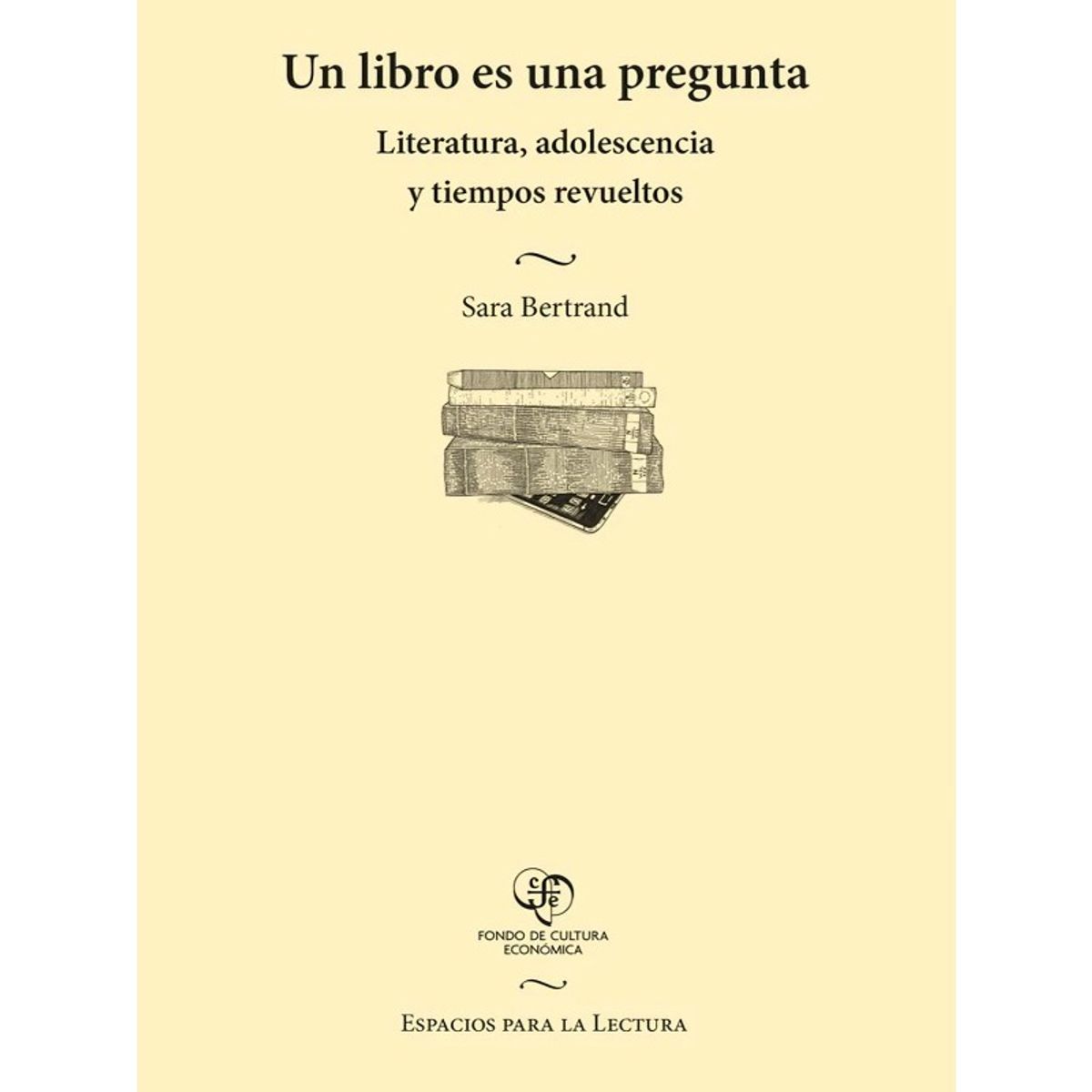 TOP10BOOKS - LIBRO Un Libro Es Una Pregunta. Literatura, Adolescencia Y Tiempos Revueltos