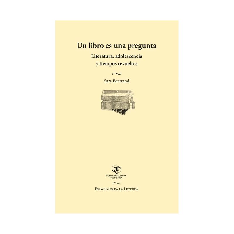 TOP10BOOKS - LIBRO UN LIBRO ES UNA PREGUNTA. LITERATURA, ADOLESCENCIA Y TIEMPOS REVUELTOS /
