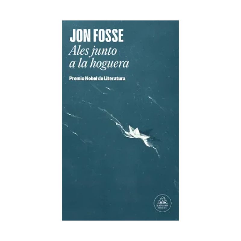 TOP10BOOKS - LIBRO ALES JUNTO A LA HOGUERA / JON FOSSE / RANDOM HOUSE