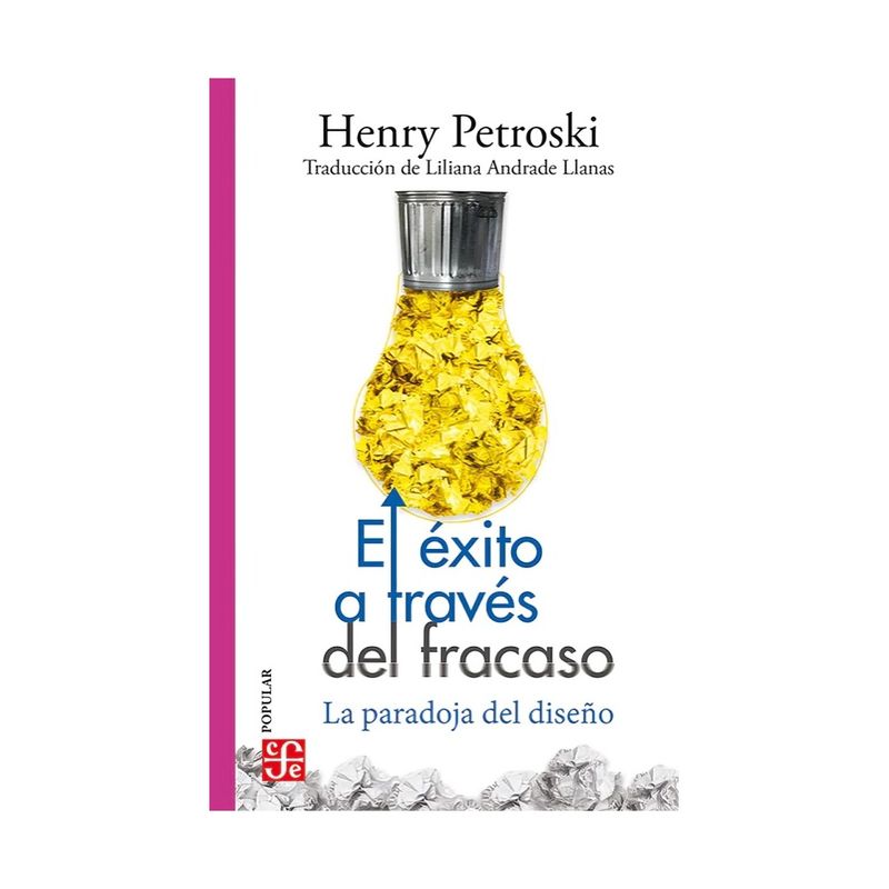 TOP10BOOKS - LIBRO EL ÉXITO A TRAVÉS DEL FRACASO. LA PARADOJA DEL DISEÑO / HENRY PETROSKI /