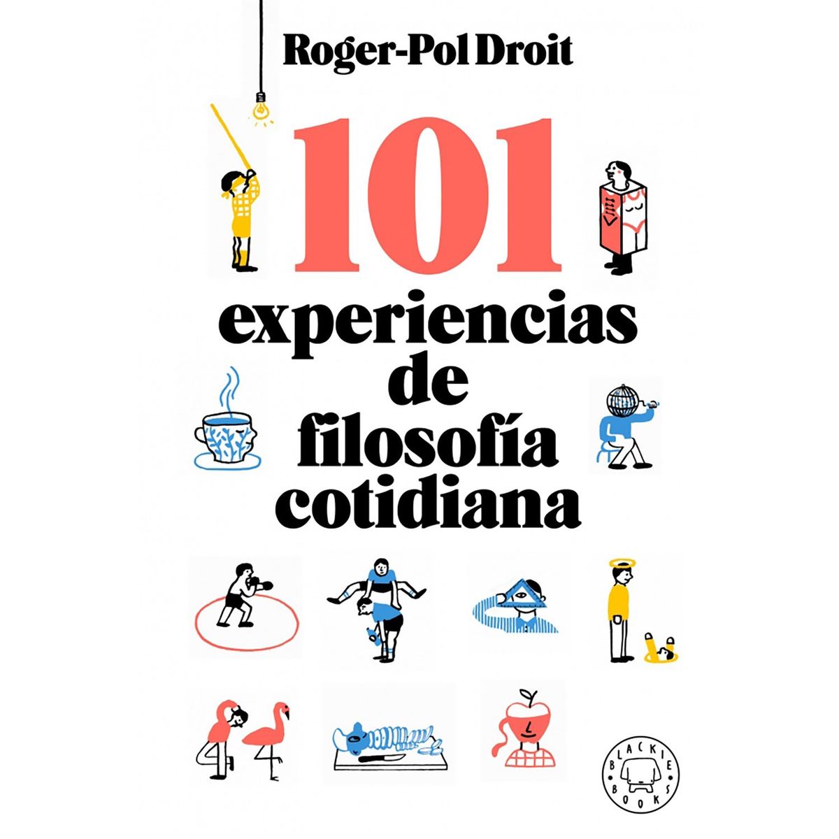 PENGUIN RANDOM HOUSE - LIBRO 101 Experiencias De Filosofía Cotidiana
