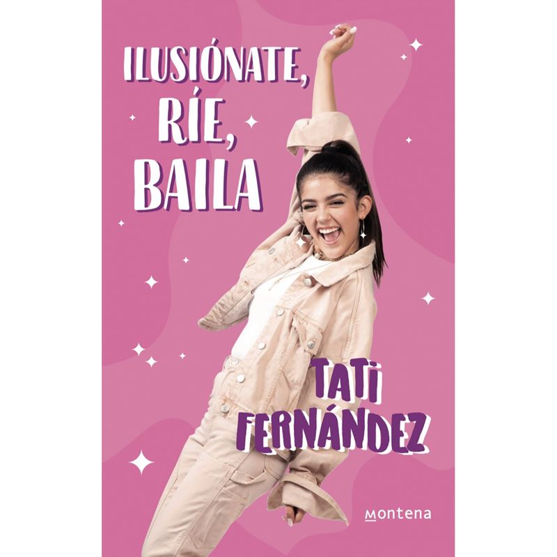PENGUIN RANDOM HOUSE - LIBRO Ilusiónate, Ríe Y Baila