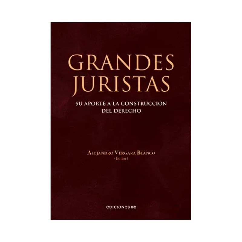 TOP10BOOKS - LIBRO GRANDES JURISTAS / ALEJANDRO VERGARA BLANCO / EDICIONES UC