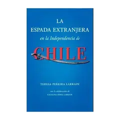 TOP10BOOKS - LIBRO La Espada Extranjera En La Independencia De Chile