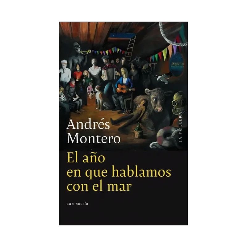 TOP10BOOKS - LIBRO EL AÑO EN QUE HABLAMOS CON EL MAR / ANDRÉS MONTERO / LA POLLERA