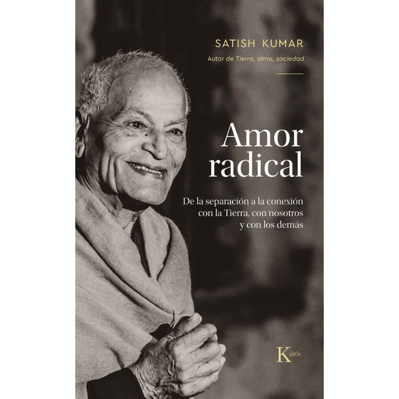 KAIROS - Amor Radical - Autor(a):  Satish Kumar