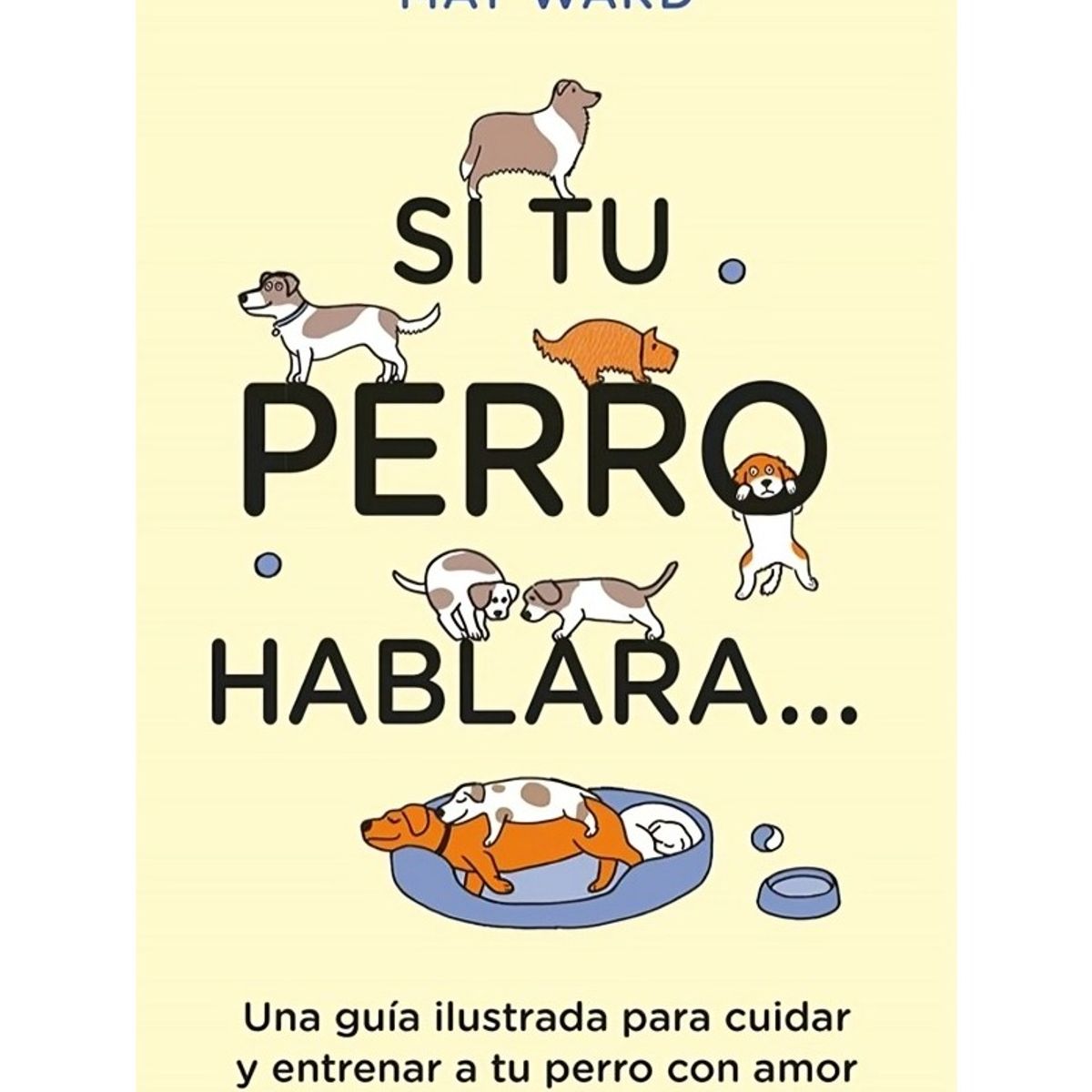 TOP10BOOKS - LIBRO Si Tu Perro Hablara... - Si Tu Perro Hablara...