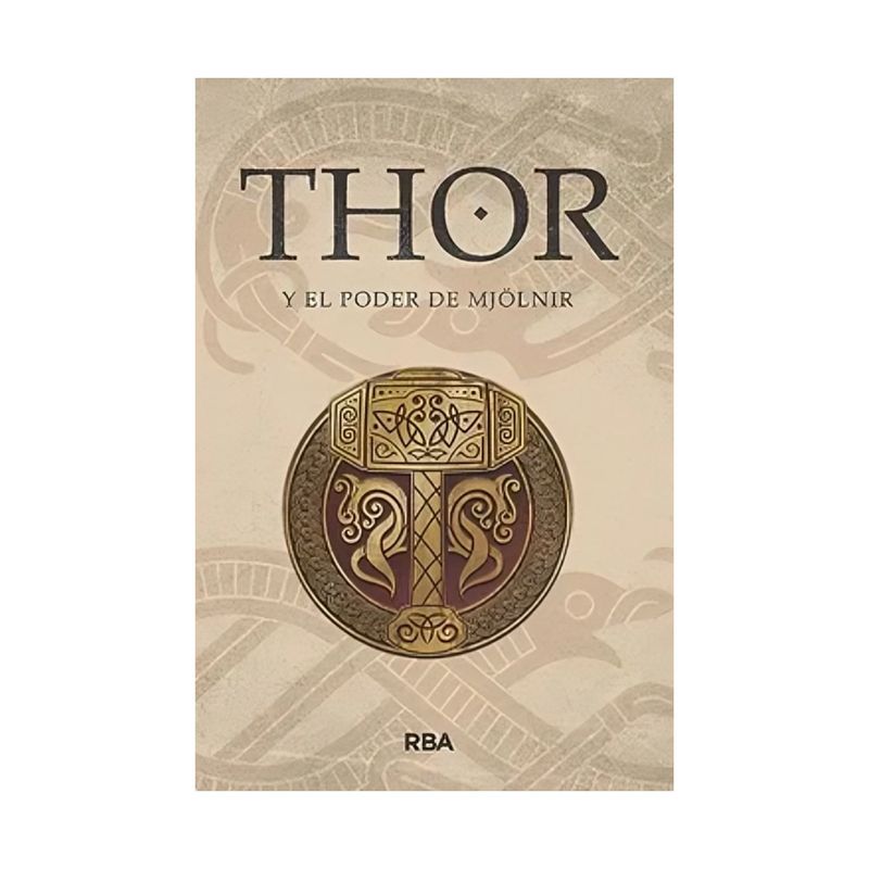 TOP10BOOKS - LIBRO THOR Y EL PODER DE MJOLNIR / VARIOS AUTORES / RBA