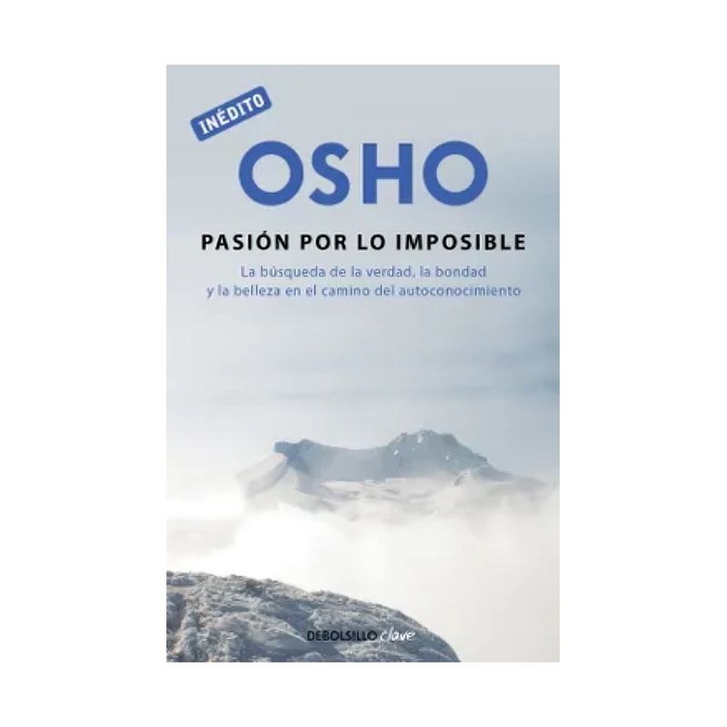 TOP10BOOKS - LIBRO LA PASIÓN POR LO IMPOSIBLE / OSHO / DEBOLSLLO