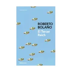 TOP10BOOKS - LIBRO EL TERCER REICH / ROBERTO BOLAÑO / DEBOLSLLO