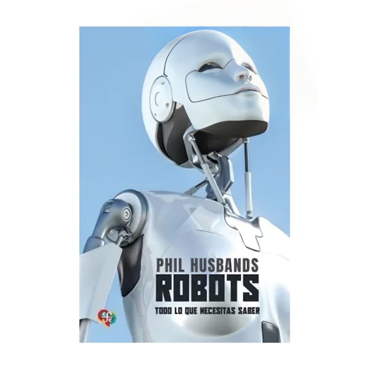TOP10BOOKS - LIBRO Robots. Todo Lo Que Necesitas Saber - Robots. Todo Lo Que Necesitas Saber