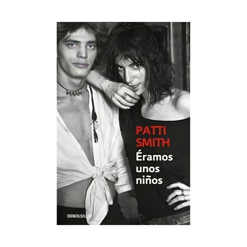 TOP10BOOKS - LIBRO ÉRAMOS UNOS NIÑOS / PATTI SMITH / DEBOLSLLO
