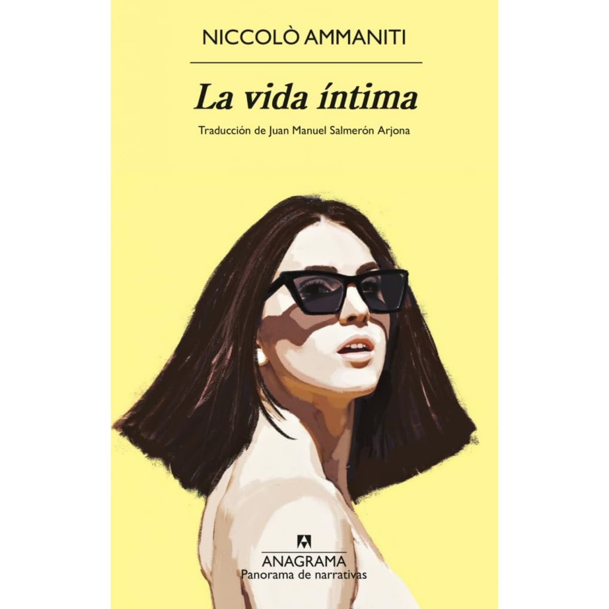 ANAGRAMA - La Vida Intima - Autor(a):  Niccolo Ammaniti