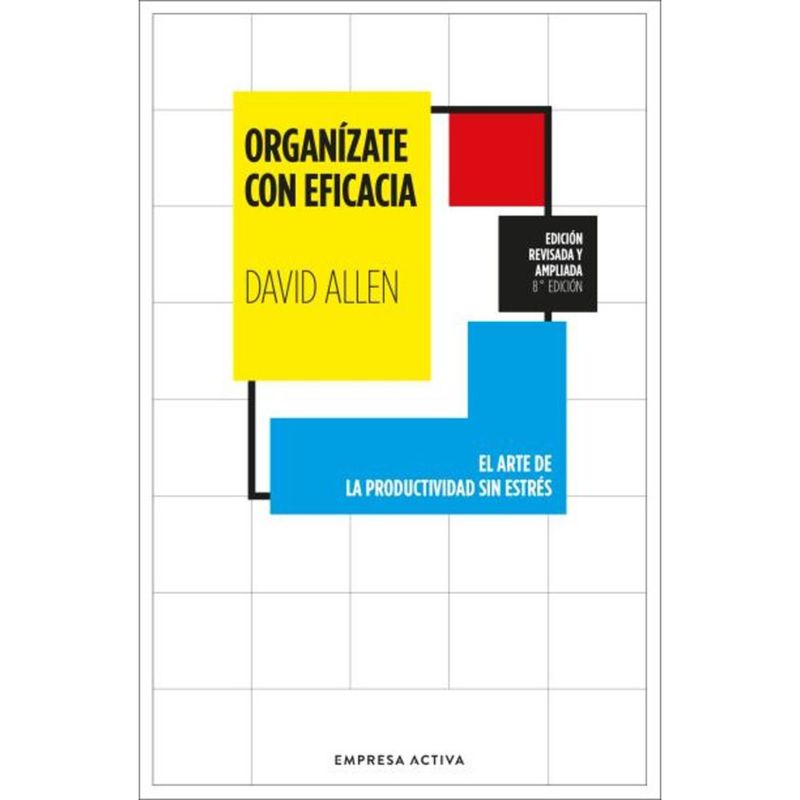 EMPRESA ACTIVA - Organizate Con Eficacia -Ed.Revisada