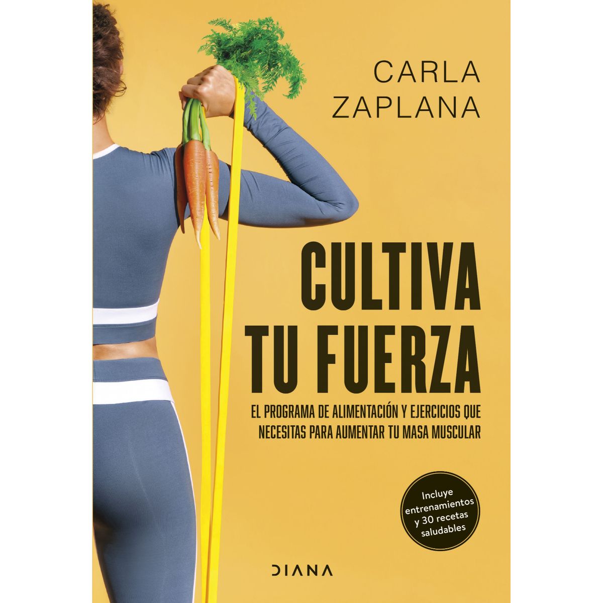 DIANA - Cultiva Tu Fuerza - Autor(a):  Carla Zaplana