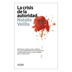 ARPA EDITORES - La Crisis De La Autoridad