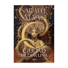 ALFAGUARA JUVENIL - Casa De Flama Y Sombra (Ciudad Medialuna #3)