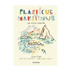 KALANDRAKA - Plasticus Maritimus. Una Especie Invasora