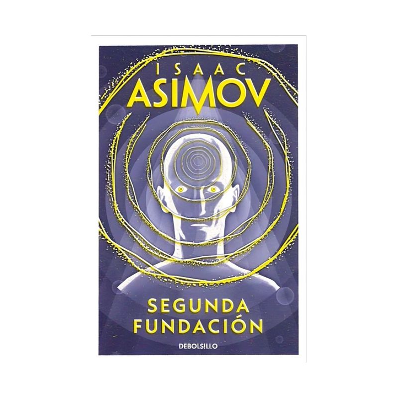 TOP10BOOKS - LIBRO SEGUNDA FUNDACIÓN - CICLO DE LA FUNDACIÓN 5 / ISAAC ASIMOV / DEBOLSLLO