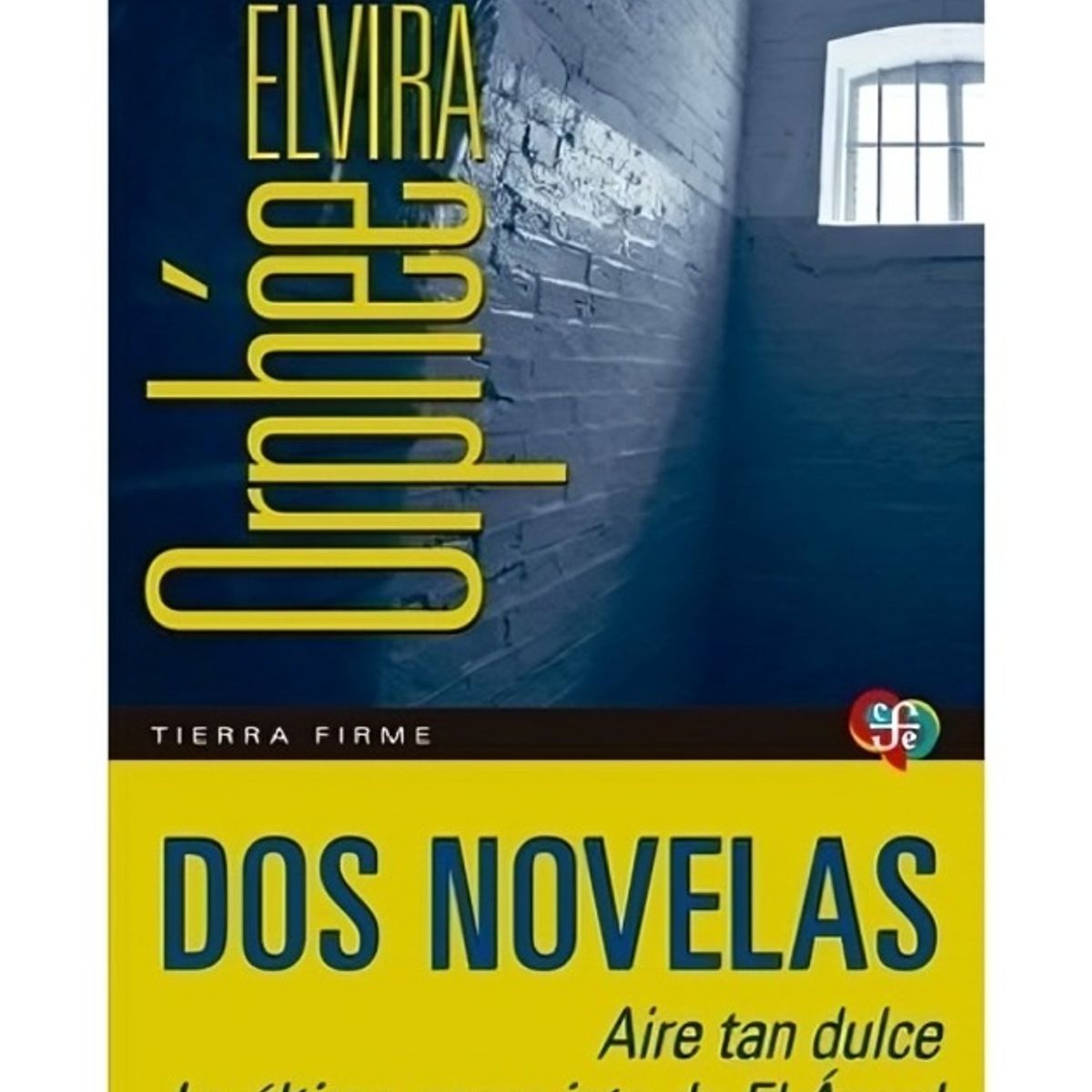 TOP10BOOKS - LIBRO Dos Novelas. Aire Tan Dulce. La Última Conquista De El Ángel