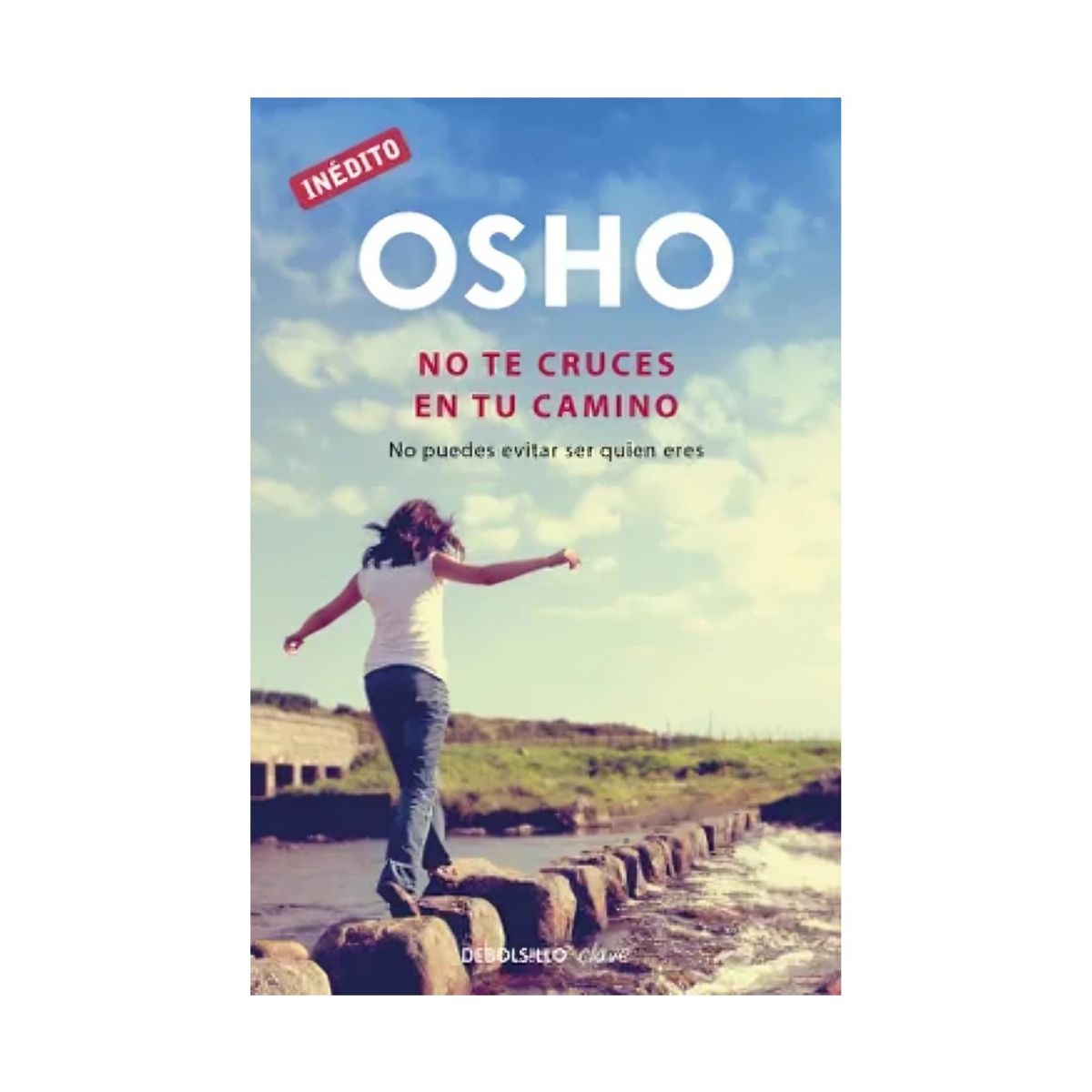 TOP10BOOKS - LIBRO No Te Cruces En Tu Camino (osho Habla De Tú A Tú)