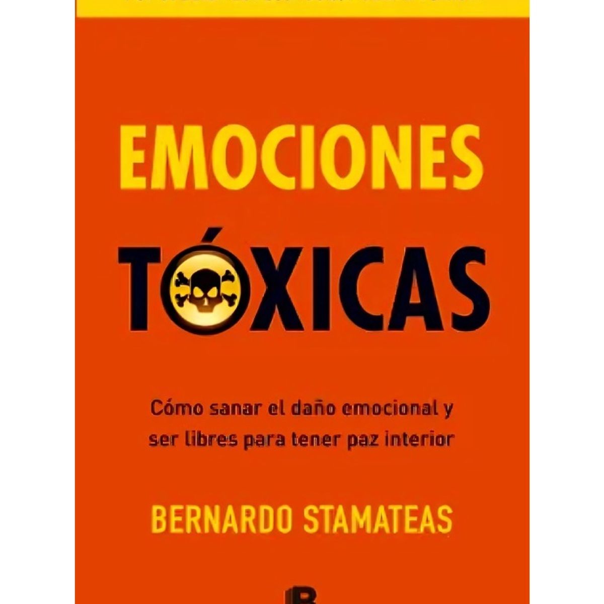 TOP10BOOKS - LIBRO Emociones Tóxicas - Emociones Tóxicas