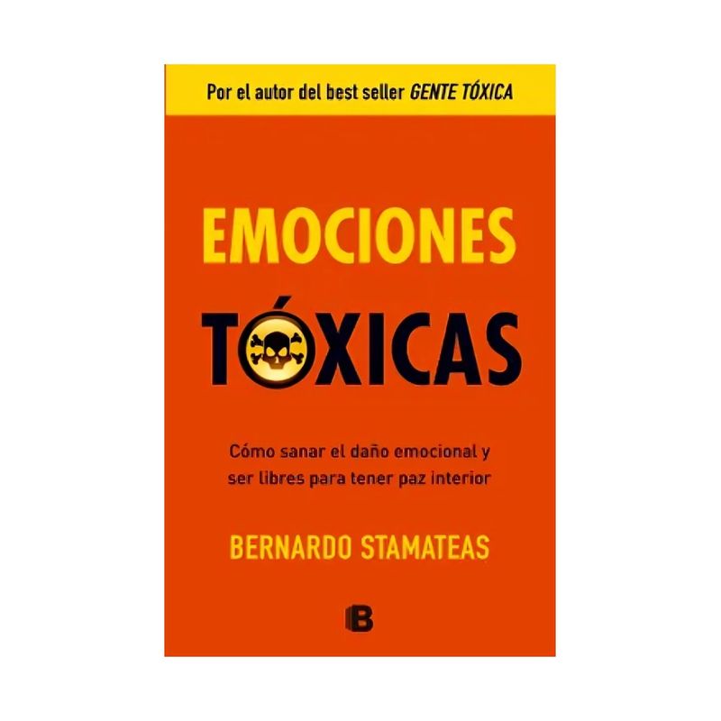 TOP10BOOKS - LIBRO EMOCIONES TÓXICAS / BERNARDO STAMATEAS / B DE BOLSILLO