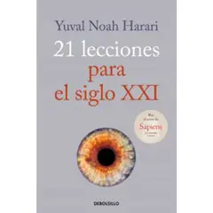 DEBOLSILLO - 21 Lecciones Para El Siglo XXI Harari