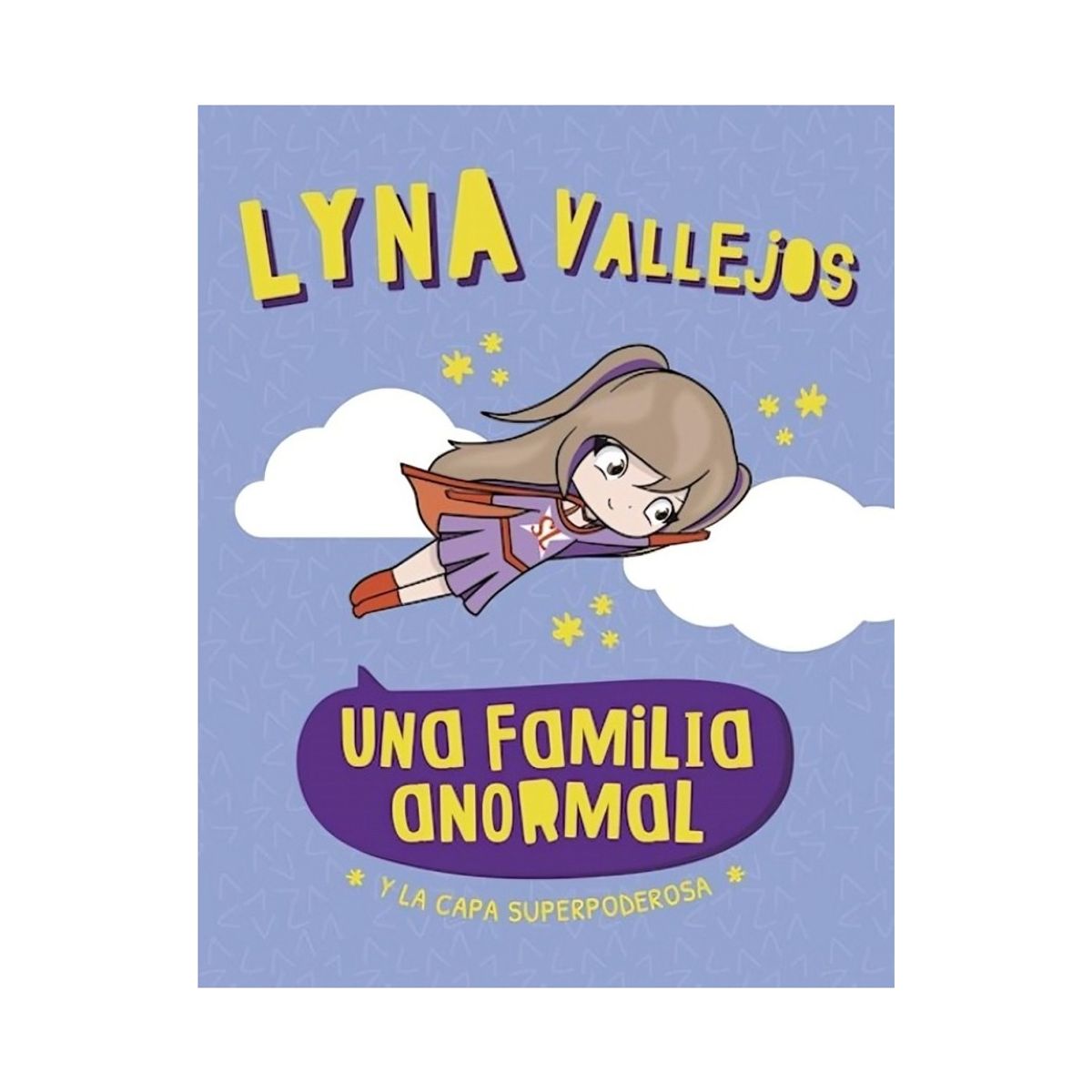 TOP10BOOKS - LIBRO Una Familia Anormal. Y La Capa Superpoderosa