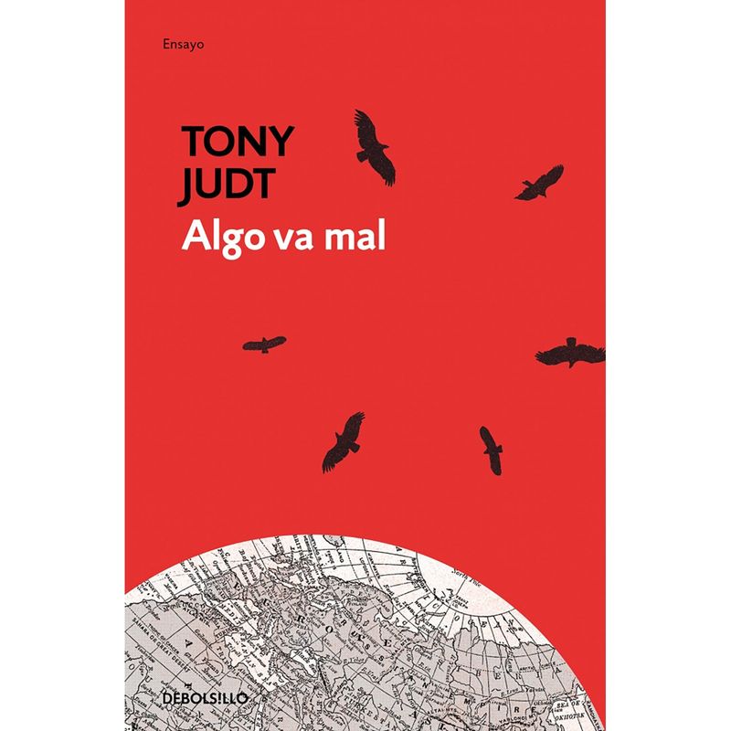 PENGUIN RANDOM HOUSE - LIBRO Algo va mal Tony Judt