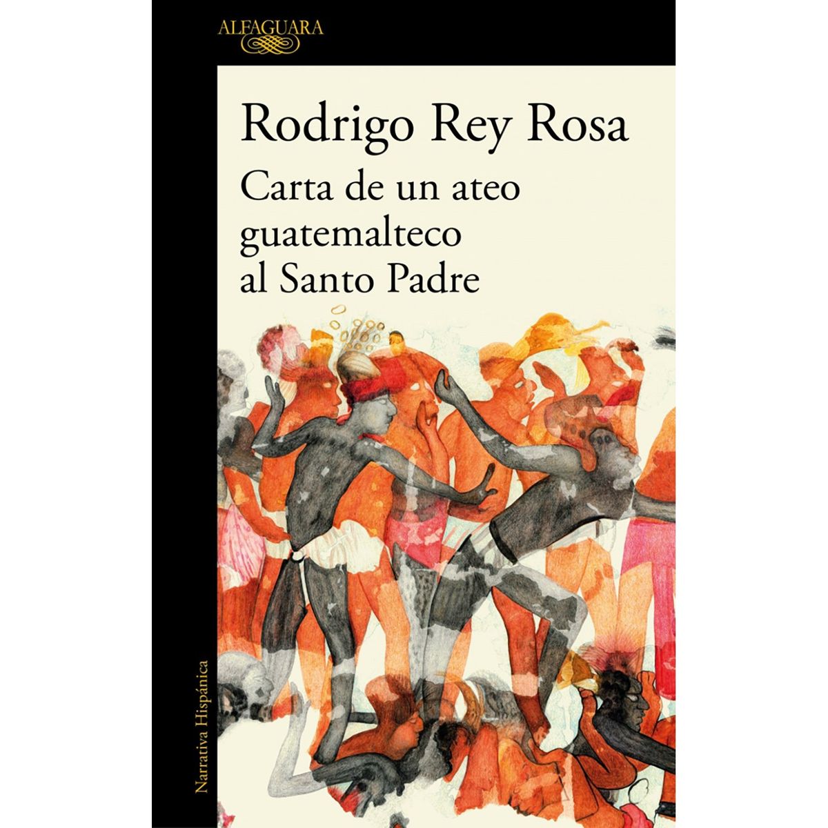 PENGUIN RANDOM HOUSE - LIBRO Carta de un ateo guatemalteco al Santo Padre