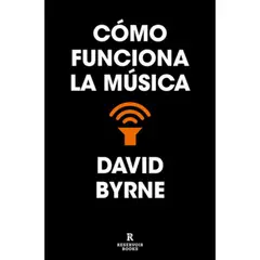 RESERVOIR BOOKS - Libro Cómo Funciona La Música - David Byrne - Reservoir