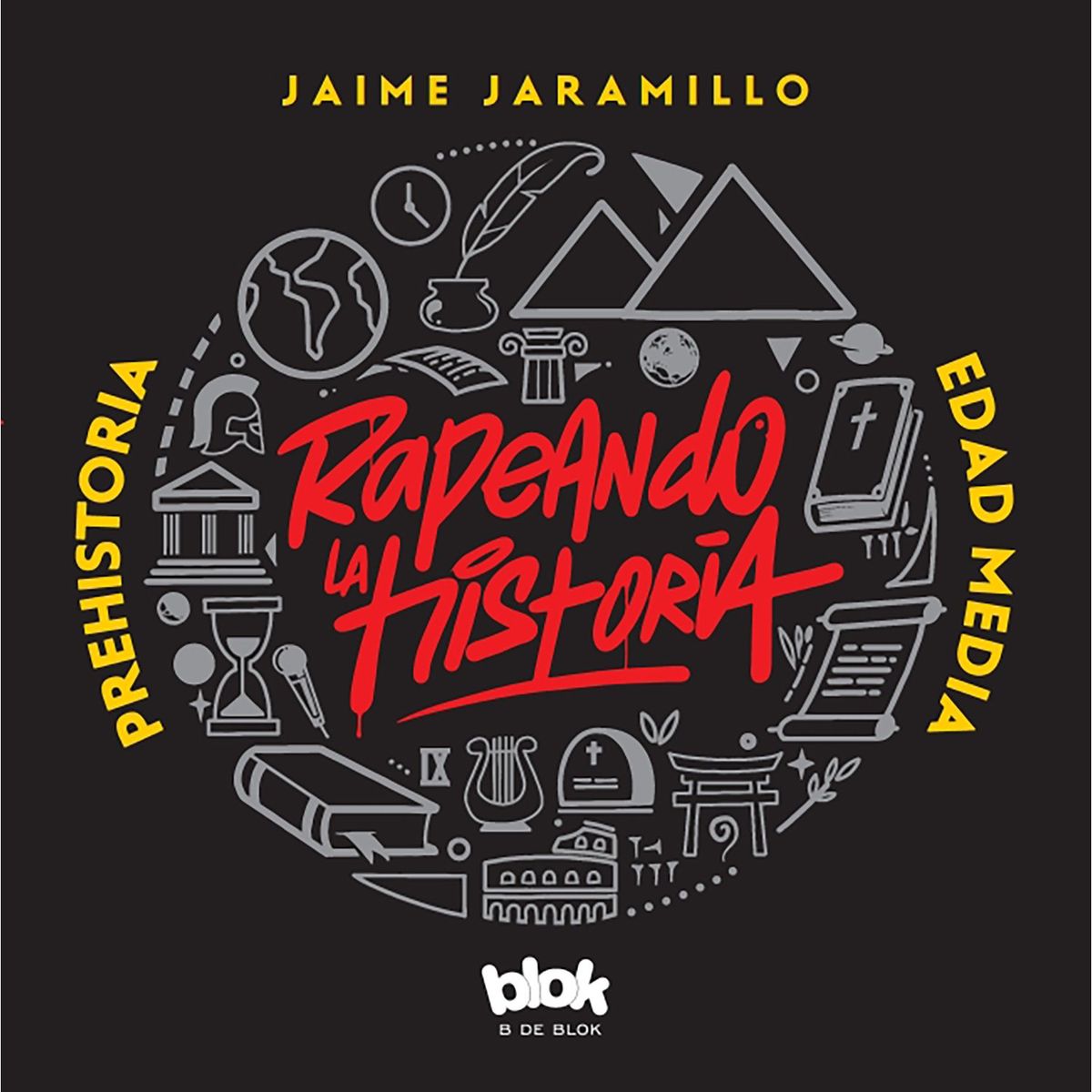 PENGUIN RANDOM HOUSE - LIBRO Rapeando La Historia. Prehistoria – Edad Media